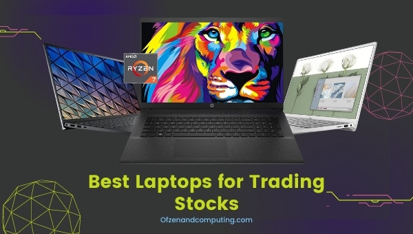 The Best Laptops for Trading Stocks in 2023