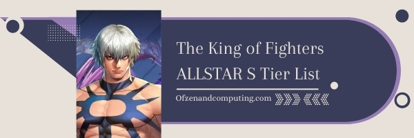 The King of Fighters ALLSTAR S Tier List (2022)