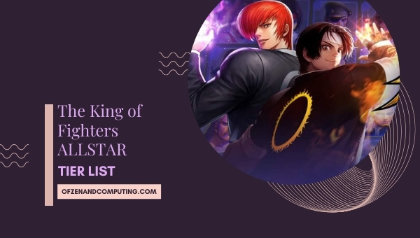 The King of Fighters ALLSTAR Tier List (2022)