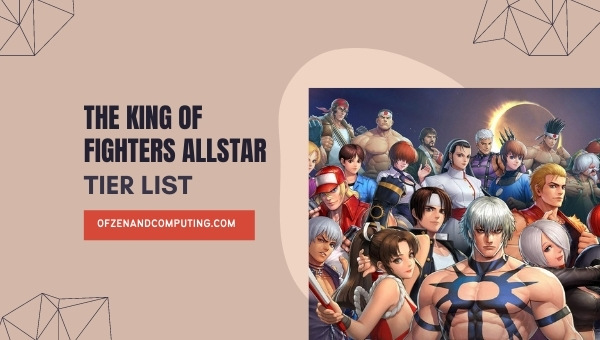 The King of Fighters ALLSTAR Tier List (2022) [KOFAS]