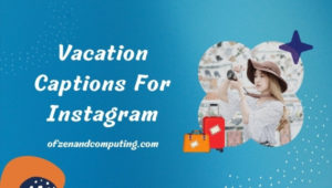 Best Vacation Captions For Instagram (2022) Funny, Cute