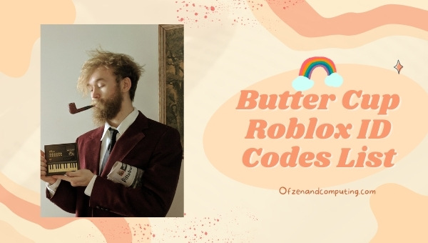 Butter Cup Roblox ID Codes List (2022)
