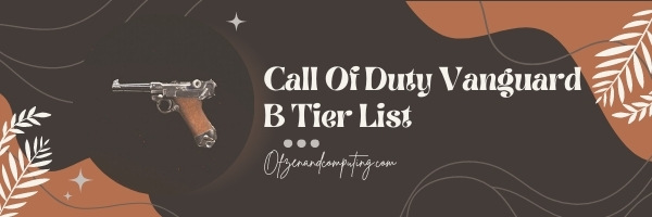 Call Of Duty Vanguard B Tier List (2022)
