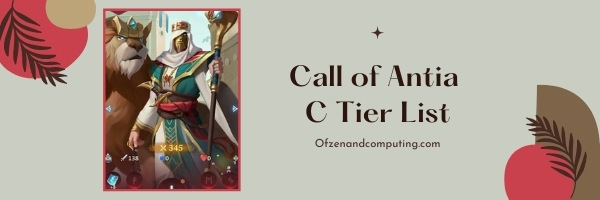Call of Antia C Tier List (2025)