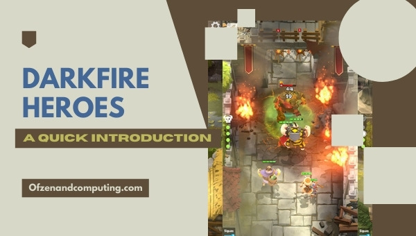 Darkfire Heroes - A Quick Introduction
