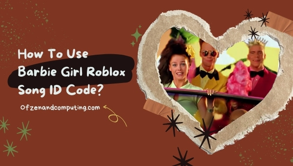 How To Use Barbie Girl Roblox Song ID Code?