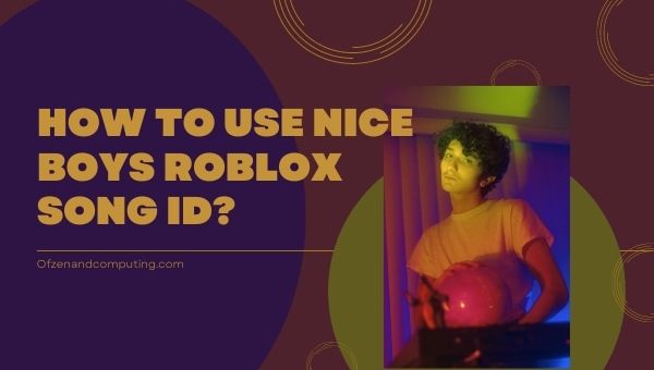 How to use Nice Boys Roblox Song ID?