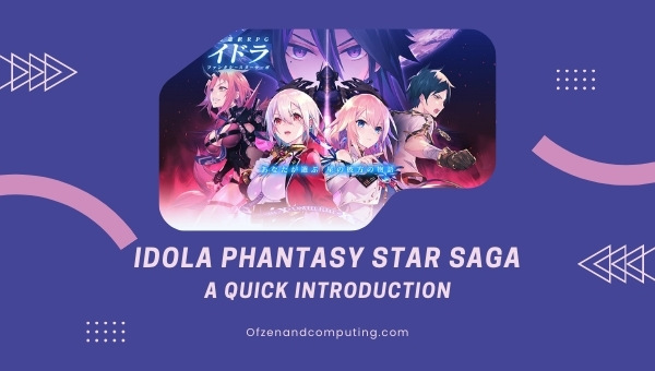 Idola Phantasy Star Saga - A Quick Introduction