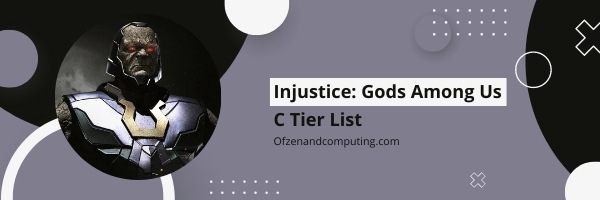 Injustice: Gods Among Us C Tier List (2022)