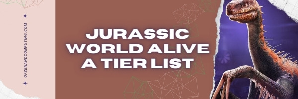 Jurassic World Alive A Tier List (2022)