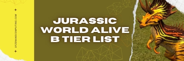 Jurassic World Alive B Tier List (2022)