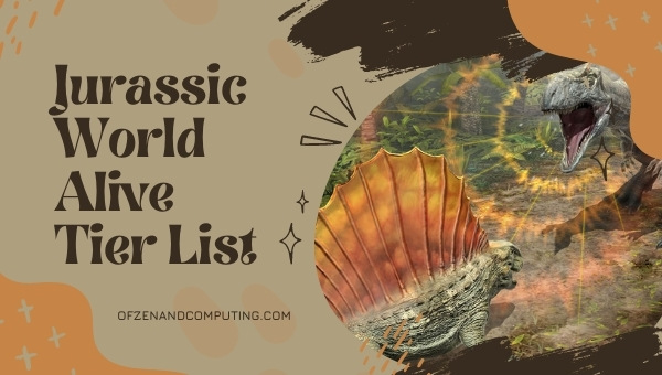 Jurassic World Alive Tier List (2022)