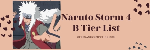 Naruto Storm 4 B Tier List (2022)