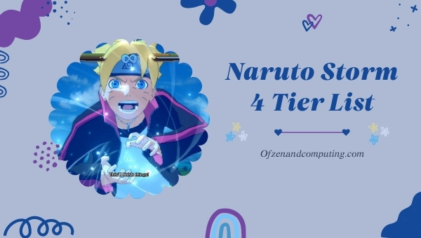 Naruto Storm 4 Tier List (2022)