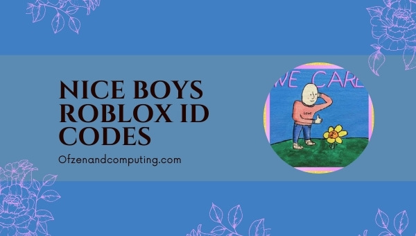 Nice Boys Roblox ID Codes (2022) Temporex Song / Music IDs