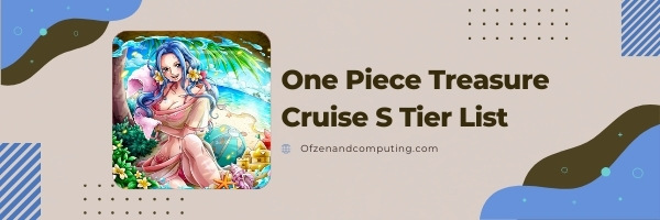 One Piece Treasure Cruise S Tier List (2022)