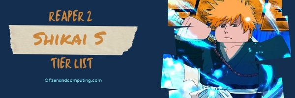 Reaper 2 Shikai S Tier List (2022)
