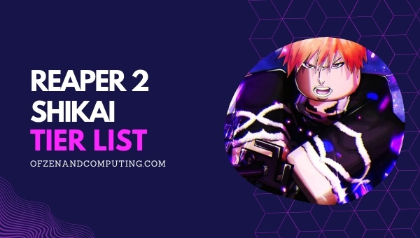 Reaper 2 Shikai Tier List (2022) Best Shikai Ranked