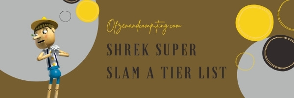 Shrek Super Slam A Tier List (2022)