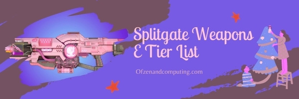 Splitgate Weapon E Tier List (2022)