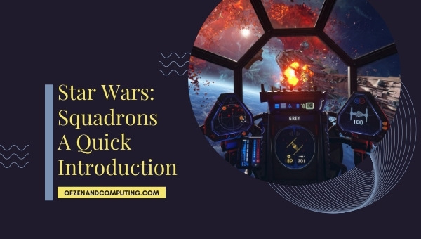 Star Wars Squadrons - A Quick Introduction