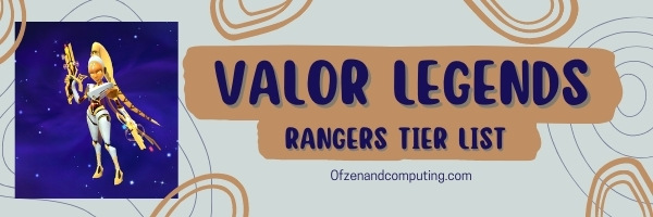 Valor Legends Rangers Tier List (2025)