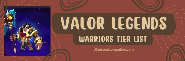 Valor Legends Warriors Tier List (2025)