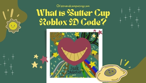 What is Butter Cup Roblox ID Code?
