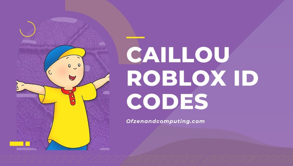 Caillou Roblox ID Codes (2022) Caillou Theme Song / Music