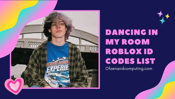 Dancing in My Room Roblox ID Codes List (2022)