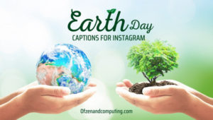 Earth Day Captions For Instagram (2022) Clever, Funny