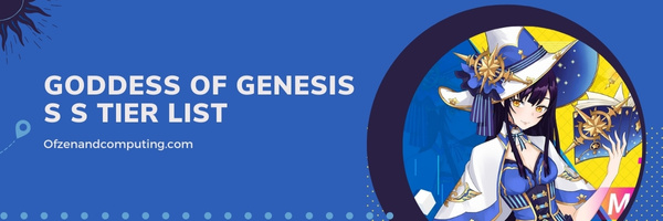 Goddess of Genesis S S Tier List (2022)