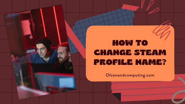 How to Change Steam Profile Name (Username)?