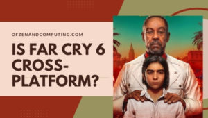 Is Far Cry 6 Cross-Platform in [cy]? [PC, PS4, Xbox, PS5]