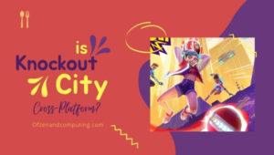Is Knockout City Cross-Platform in [cy]? [PC, PS4, Xbox, PS5]
