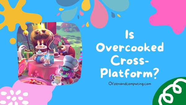Is Overcooked Cross-Platform in 2023? [PC, PS4, Xbox, PS5]