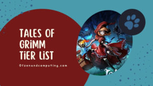 Tales of Grimm Tier List (2022) Best Characters Ranked
