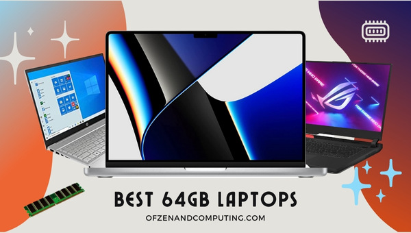 Best 64GB Laptops