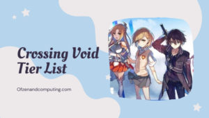 Crossing Void Tier List (2022) Best Characters