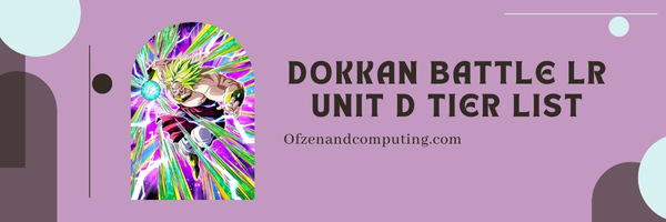 Dragon Ball Z Dokkan Battle LR Unit D Tier List (2025)