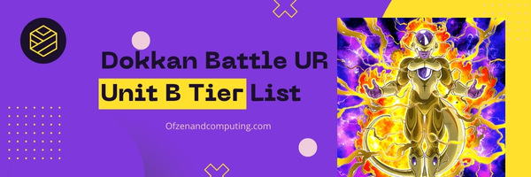 Dokkan Battle UR Unit B Tier List (2022)