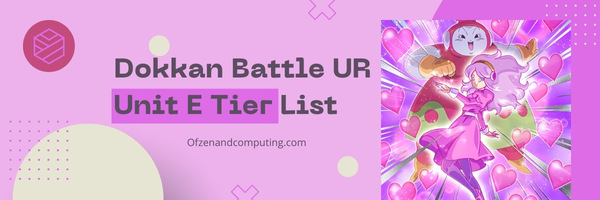 Dragon Ball Z Dokkan Battle UR Unit E Tier List (2025)