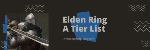 Elden Ring Weapon A Tier List (2022)