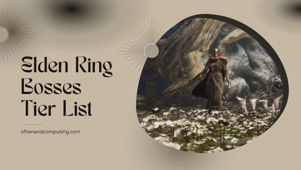 Elden Ring Boss Tier List (2022)