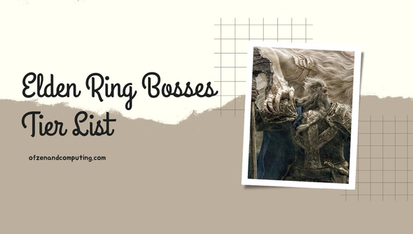 Elden Ring Boss Tier List (2022) Difficult Bosses
