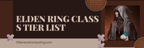 Elden Ring Class S Tier List (2025)