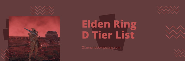Elden Ring Weapon D Tier List (2022)