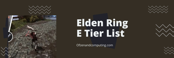 Elden Ring Weapon E Tier List (2025)