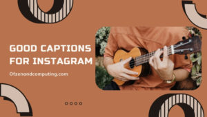 Good Captions For Instagram (2022) Girls, Boys, Selfie