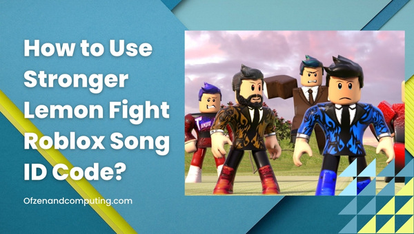 How To Use Stronger Lemon Fight Roblox Song ID Code?